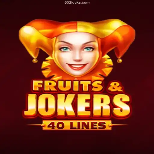 Experience the Thrill of FruitsAndJokers40 on 502Luck⭐️ ONLINE PLATAFORMA OFICIAL