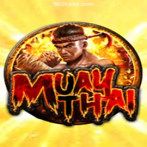 Exploring the Thrills of MuayThai on 502Luck⭐️ ONLINE PLATAFORMA OFICIAL