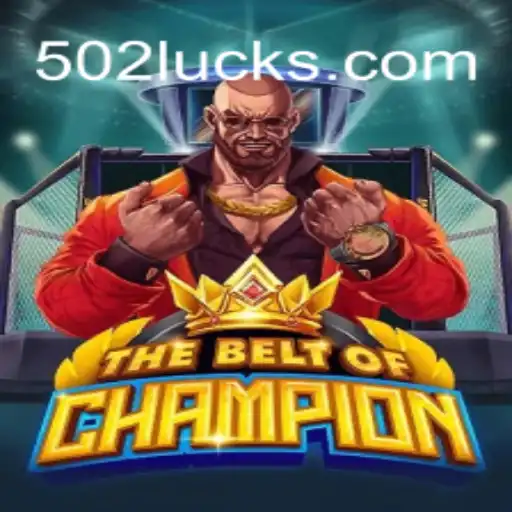 TheBeltOfChampion: A Journey into the World of 502Luck